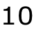 10